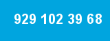 929 102 39 68 929 102 39 68